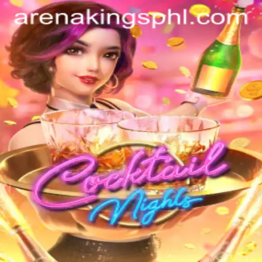 Explore the Exciting Realm of CocktailNights and Its Fusion with ArenaKings