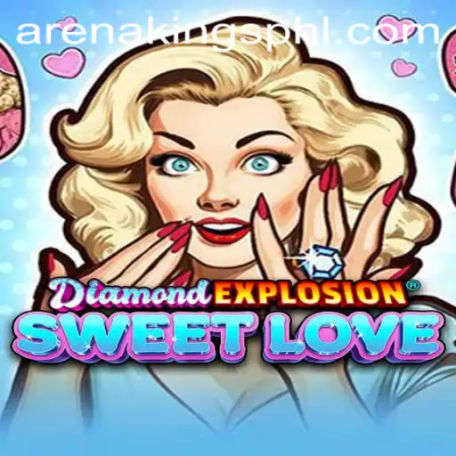 Discovering DiamondExplosionSweetLove: The Game that Redefines Fun with a Twist of ArenaKings