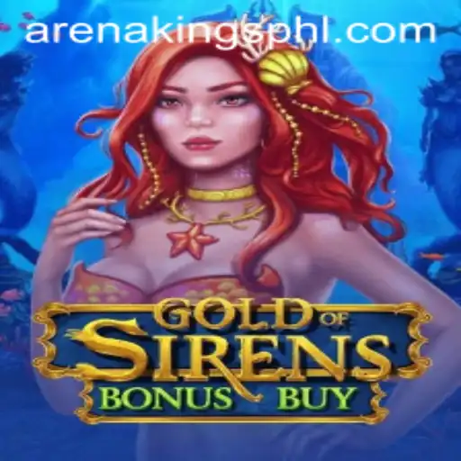 Unveiling the Exciting World of GoldofSirensBonusBuy: The Ultimate ArenaKings Experience
