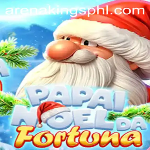 PapaiNoeldaFortuna: A New Chapter in Arena Kings' Legacy