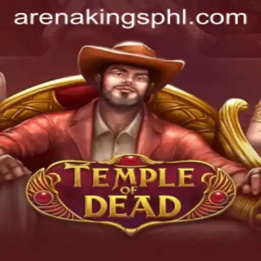 Exploring the Mystical Realms of TempleofDead: Unveiling the Secrets of ArenaKings